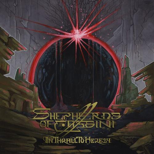 Shepherds of Cassini - In Thrall to Heresy (2025)