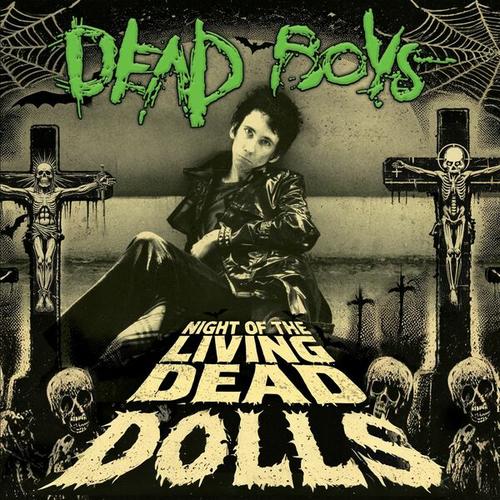 Dead Boys - Night Of The Living Dead Dolls - Live (2025)