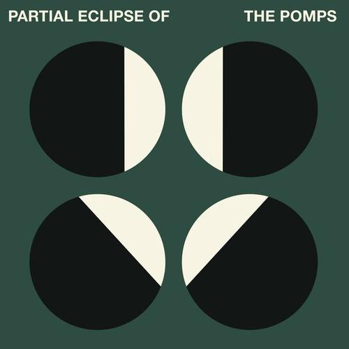 The Pomps - Partial Eclipse of The Pomps (2025)