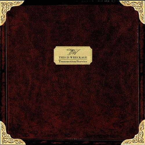 This Is Wreckage - Transaction/Service (2025)