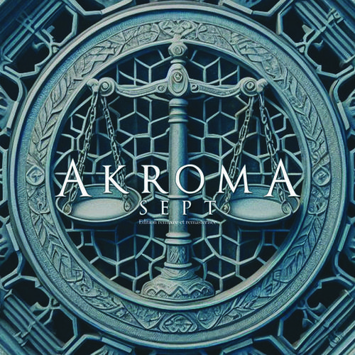 Akroma - Sept (Édition remixée et remasterisée 2025) (2006) 320|FLAC