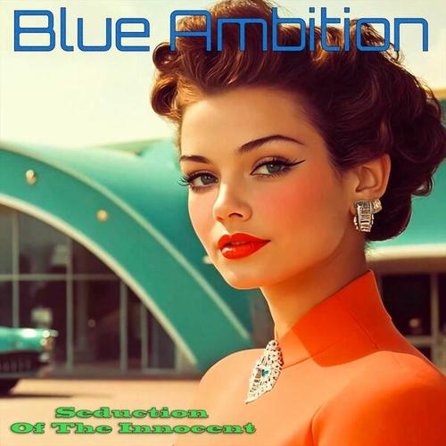 Blue Ambition - Seduction of the Innocent (2025) 320|FLAC