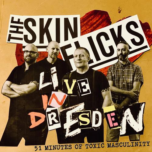 The Skinflicks - Live In Dresden - 51 Minutes Of Toxic Masculinity (2024) 320|FLAC
