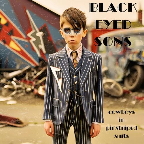 Black Eyed Sons - Cowboys In Pinstriped Suits (2025) 320|FLAC