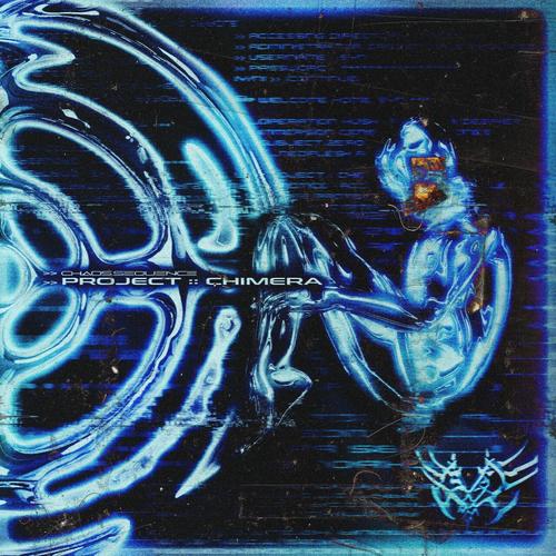 chaos.sequence - PROJECT :: CHIMERA (2025)