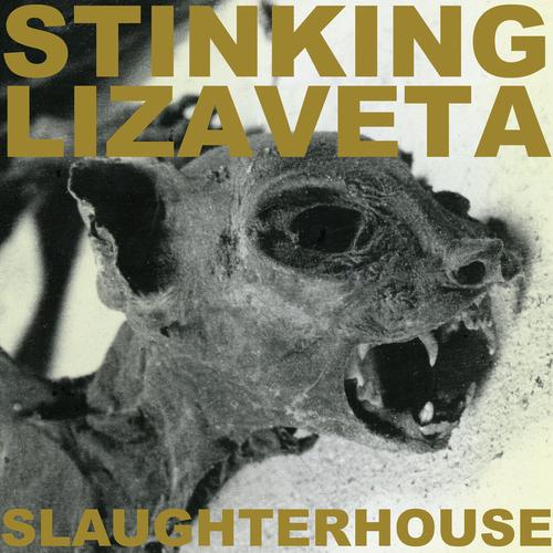 Stinking Lizaveta - Slaughterhouse (2025 Remaster) (1997) 320|FLAC