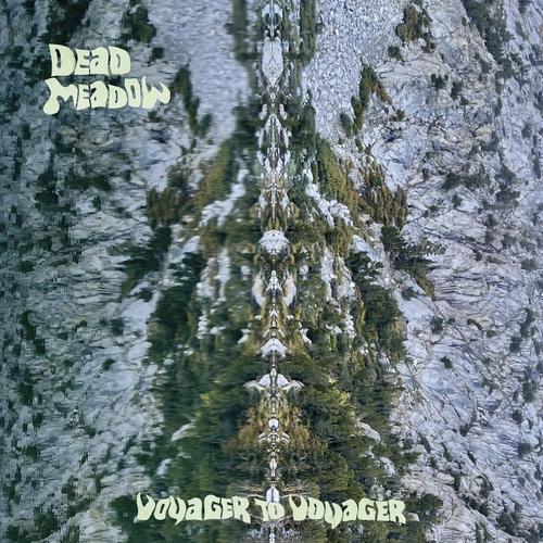Dead Meadow - Voyager To Voyager (2025) 320|FLAC