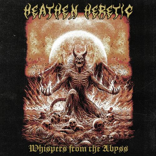 Heathen Heretic - Whispers from the Abyss (2025) 320|FLAC