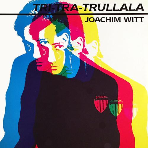 Joachim Witt - Tri Tra Trullala US Mix (2023 Remaster) (1983) 320|FLAC