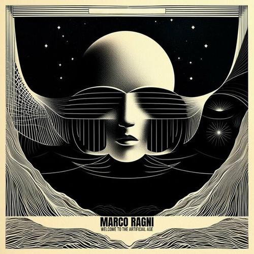 Marco Ragni - Welcome To The Artificial Age (2025)