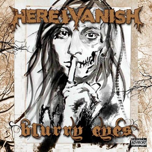 Here I Vanish - Blurry Eyes (2025 Remaster) 