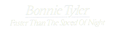 Bonnie Tyler - Fаstеr Тhаn Тhе Sрееd Оf Night (1983) [2013]