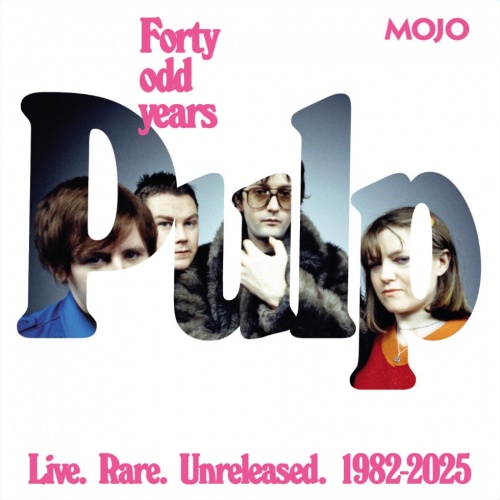 Pulp - Forty Odd Years (Live. Rare. Unreleased. 1982-2025) (2025) [320|FLAC] CD-Rip