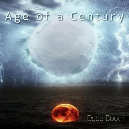 Dede Booth - Age of a Century (2025)