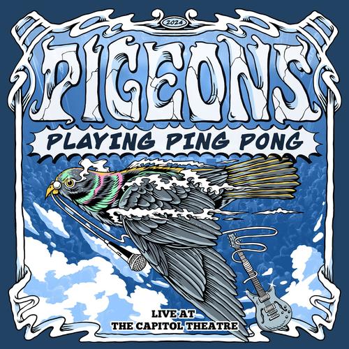 Pigeons Playing Ping Pong - Live at The Capitol Theatre (2025)