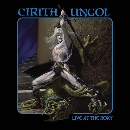 Cirith Ungol - Live at the Roxy [2CD] (2025)|FLAC