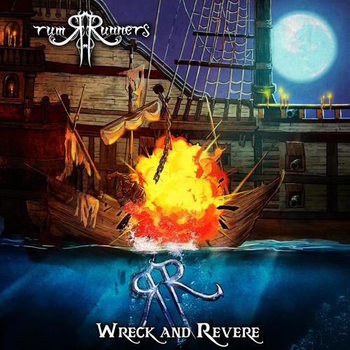 Rum Runners - Wreck and Revere (2025)