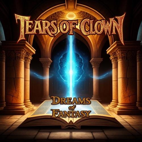 Tears of Clown - Dreams of fantasy (2025) 320|FLAC
