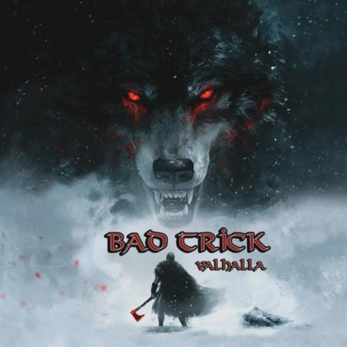 Bad Trick - Valhalla (2025) 320|FLAC