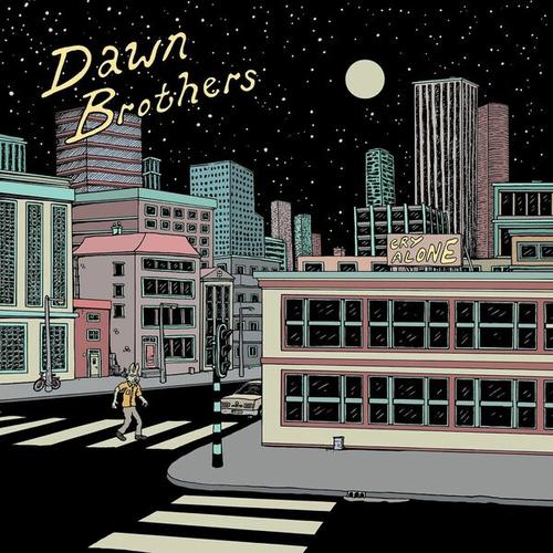Dawn Brothers - Cry Alone (2025)