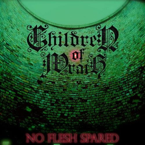 Children of Wrath - No Flesh Spared (Reissue) (2025) 320|FLAC
