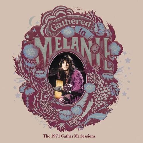 Melanie - Gathered In - The 1971 Gather Me Sessions (2025)