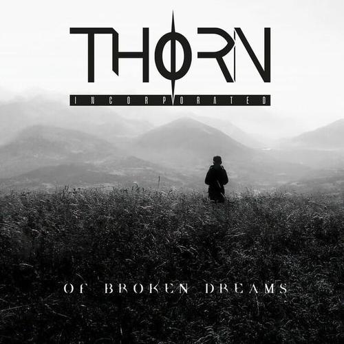 Thorn Incorporated - Of Broken Dreams (2025)
