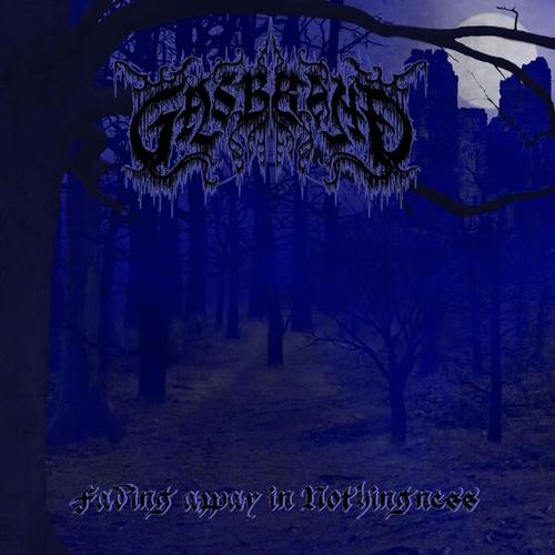 Gasbrand - Fading away in Nothingness (2025)