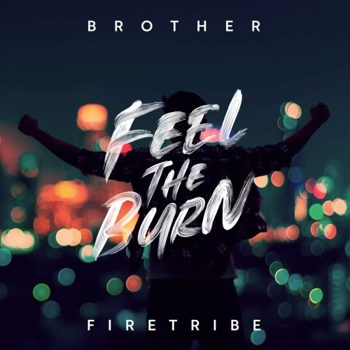 Brother Firetribe - Fееl Тhе Вurn (2020)