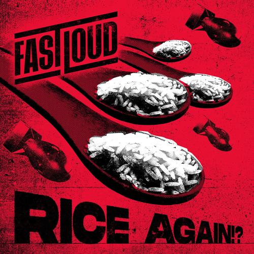 Fastloud - Rice Again!? (2025)