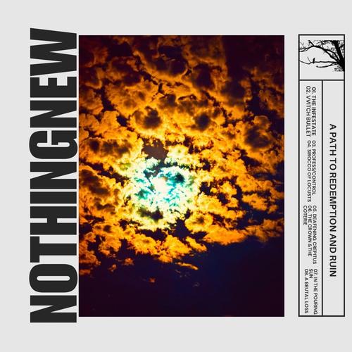Nothingnew - A Path To Redemption And Ruin (2025)