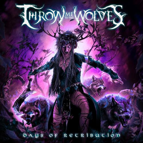Throw Me To The Wolves - Days of Retribution (2025)