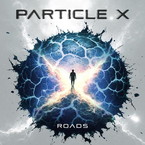Particle X - Roads (2025)