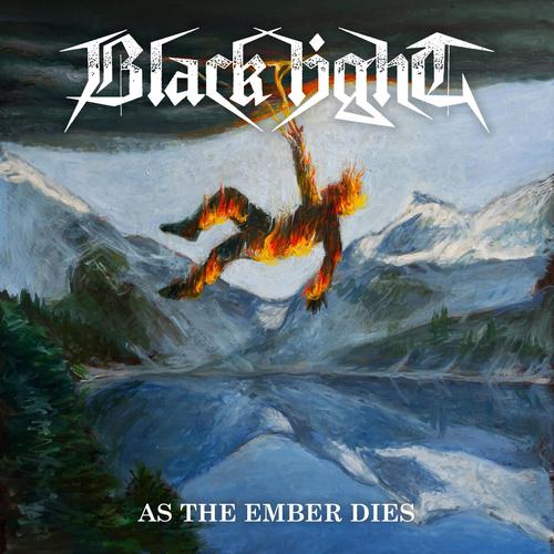 Black Light - As the Ember Dies (2025)