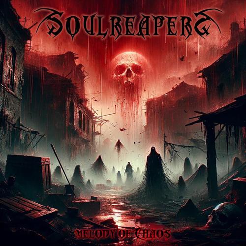 Soulreapers - Melody Of Chaos (2025)