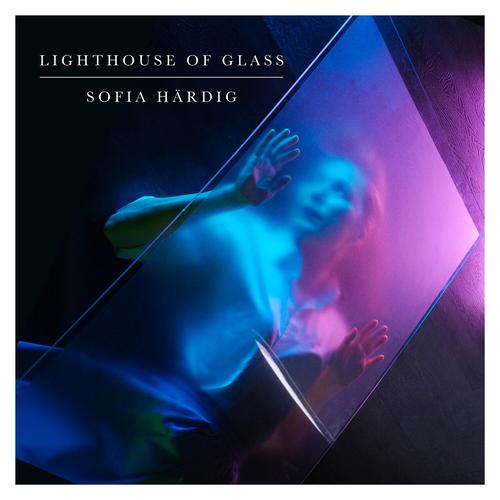 Sofia Hardig - LIGHTHOUSE OF GLASS (2025) 320|FLAC