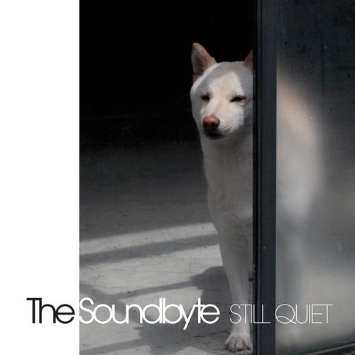 The Soundbyte - Still Quiet (2025)