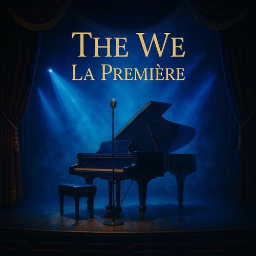 The We - La Première (2025)
