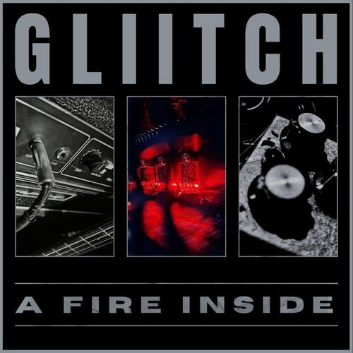 GLIITCH - A Fire Inside (2025)