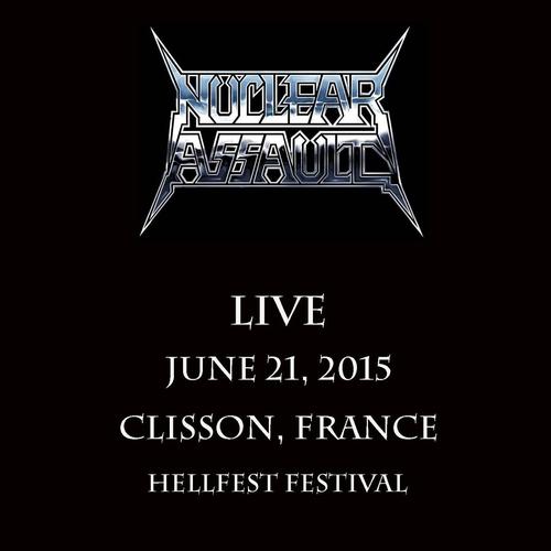 Nuclear Assault - Live June 21, 2015 Clisson, France Hellfest Festival (2025)