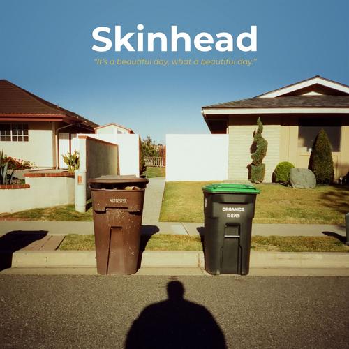 Skinhead - It's a Beautiful Day, What a Beautiful Day (2025)