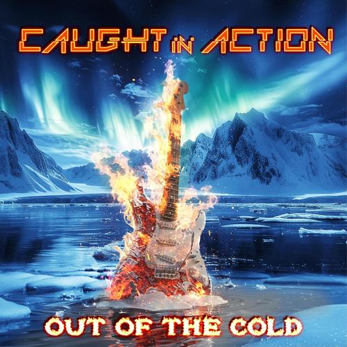 Caught in Action - Out Of The Cold (2025) 320|Hi-Res