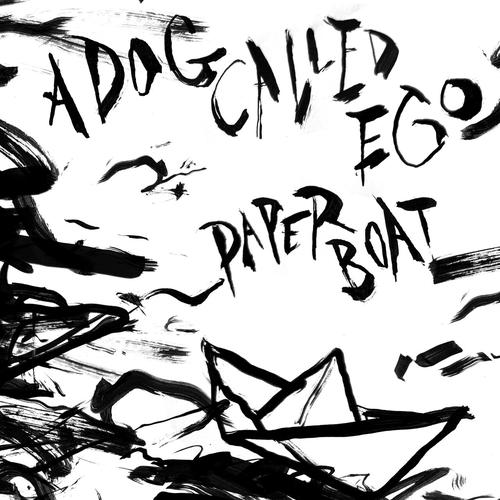 A Dog Called Ego - Paper Boat (2025)