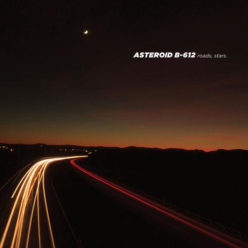 Asteroid B-612 - Roads, Stars (2025)