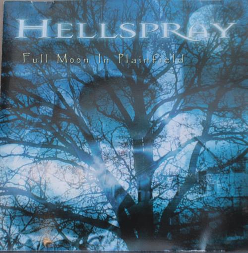 Hellspray - Full Moon In Plainfield (2008)