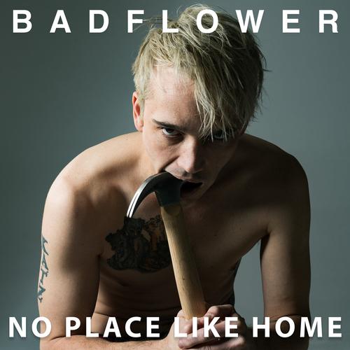 Badflower - No Place Like Home (2025)