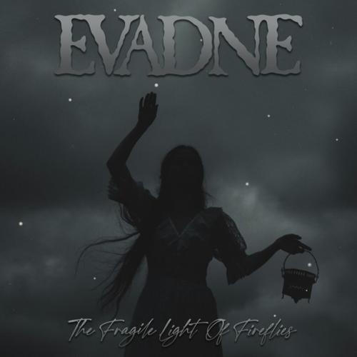 Evadne - The Fragile Light of Fireflies (2025)