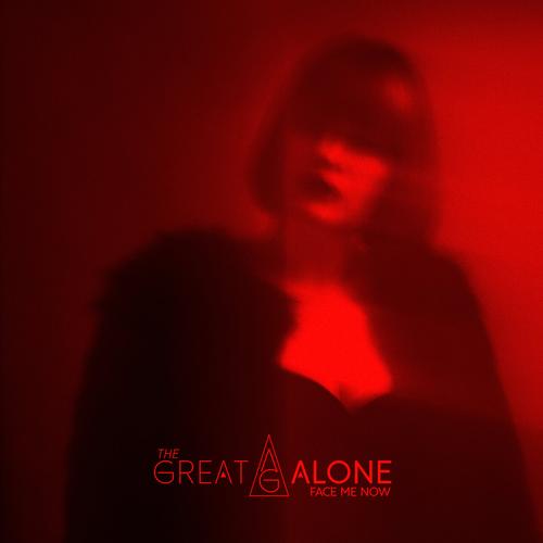 The Great Alone - Face Me Now (2025)