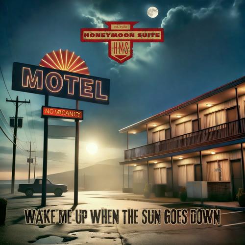 Honeymoon Suite - Wake Me Up When The Sun Goes Down (2025) 320|FLAC
