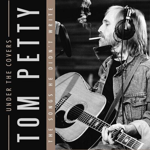 Tom Petty - Under The Covers (2025) 320|FLAC